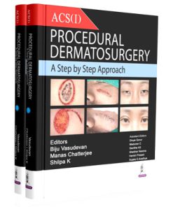 Procedural Dermatosurgery: A Step by Step Approach (1st Edition)