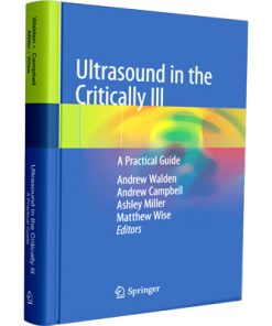 Ultrasound in the Critically Ill : A Practical Guide