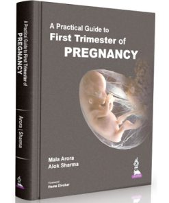 A Practical Guide to First Trimester of Pregnancy