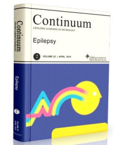 CONTINUUM Lifelong Learning in Neurology: Vol 25 - 02 (Epilepsy)