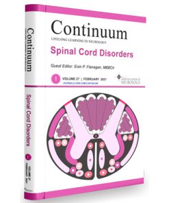CONTINUUM Lifelong Learning in Neurology: Vol 27 - 01 (Spinal Cord Disorders)
