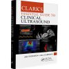 Clark's Essential Guide to Clinical Ultrasound (Clark's Companion Essential Guides)
