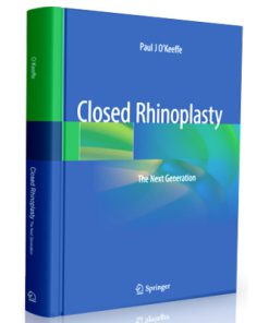 Closed Rhinoplasty The Next Generation