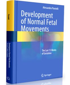 Development of Normal - Fetal Movements - The Last 15 Weeks of Gestation