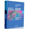 EEG - fMRI: Physiological Basis, Technique, and Applications