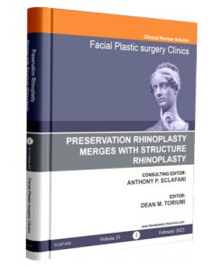 Facial Plastic Surgery Clinics of North America (2023 #1): Preservation Rhinoplasty Merges with Structure Rhinoplasty