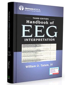 Handbook of EEG Interpretation, Third Edition – A Comprehensive EEG Book for Neurology Residents and Fellows, Clinicians, and Technologists
