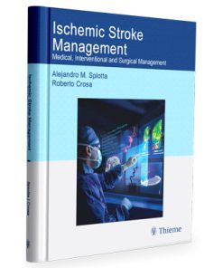 Ischemic Stroke Management: Medical, Interventional and Surgical Management