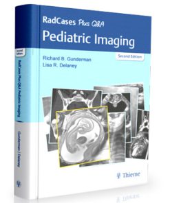 RadCases Pediatric Imaging (Plus Q&A) (2nd Ed)