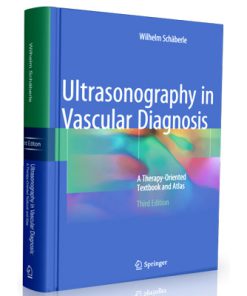 Ultrasonography in Vascular Diagnosis - A Therapy-Oriented Textbook and Atlas