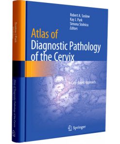 Atlas of Diagnostic Pathology of the Cervix: A Case-Based Approach