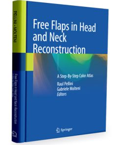 Free Flaps in Head and Neck Reconstruction: A Step-By-Step Color Atlas