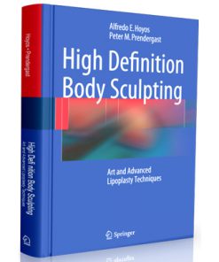 High Definition Body Sculpting: Art and Advanced Lipoplasty Techniques