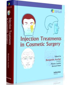 Injection Treatments in Cosmetic Surgery (Series in Cosmetic and Laser Therapy)