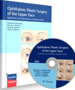 Ophthalmic Plastic Surgery of the Upper Face: Eyelid Ptosis, Dermatochalasis, and Eyebrow Ptosis Illustrated Edition