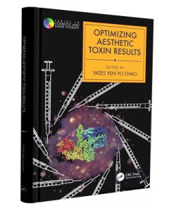 Optimizing Aesthetic Toxin Results (Series in Cosmetic and Laser Therapy)