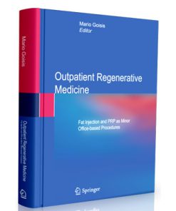 Outpatient Regenerative Medicine: Fat Injection and PRP as Minor Office-based Procedures