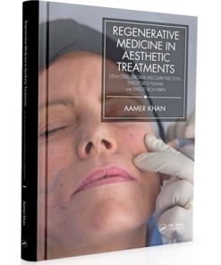 Regenerative Medicine in Aesthetic Treatments: Stem Cells, Stromal Vascular Fraction, Platelet Rich Plasma, and Platelet Rich Fibrin
