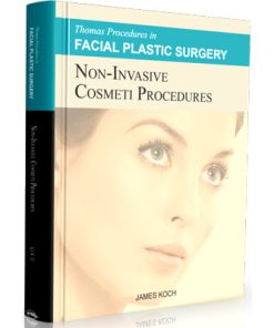 Thomas Procedures in Facial Plastic Surgery: Non-Invasive Cosmetic Procedures