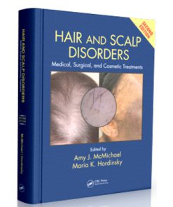 Hair and Scalp Disorders: Medical, Surgical, and Cosmetic Treatments