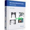 Movement Disorder Surgery: The Essentials