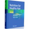 Nutrition for Healthy Hair: Guide to Understanding and Proper Practice