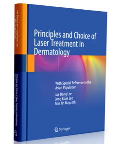 Principles and Choice of Laser Treatment in Dermatology: With Special Reference to the Asian Population