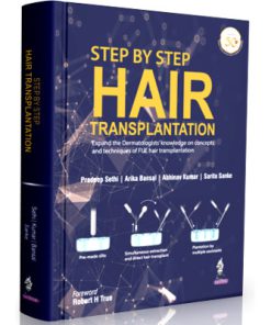 Step by Step Hair Transplantation: Expand the Dermatologist's Knowledge on Concepts and Techniques of Fue Hair Transplantation