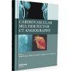 Cardiovascular Multidetector CT Angiography