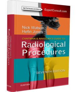Chapman & Nakielny's Guide to Radiological Procedures: Expert Consult