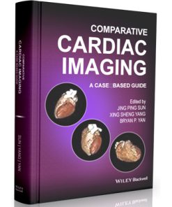 Comparative Cardiac Imaging: A Case-based Guide