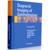 Diagnostic Imaging of Ophthalmology: A Practical Atlas