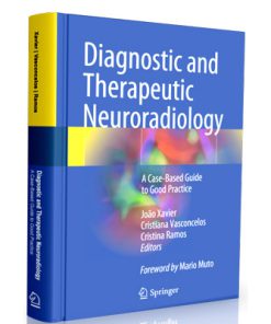 Diagnostic and Therapeutic Neuroradiology: A Case-Based Guide to Good Practice
