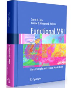 Functional MRI: Basic Principles and Emerging Clinical Applications for Anesthesiology and the Neurological Sciences
