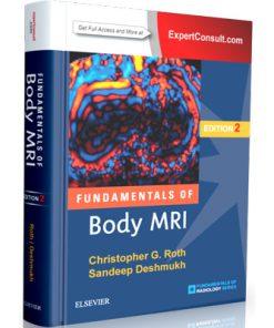 Fundamentals of Radiology Series: Fundamentals of Body MRI