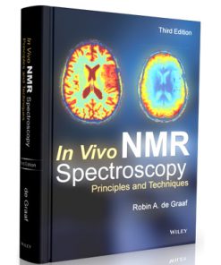 In Vivo NMR Spectroscopy: Principles and Techniques