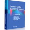 Learning Cardiac Magnetic Resonance: A Case-Based Guide