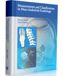 Measurement Books Series in Radiology: Measurements and Classifications in Musculoskeletal Radiology