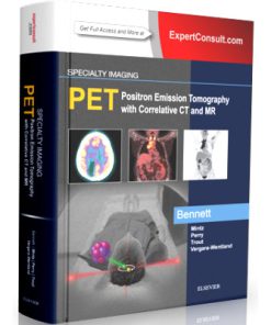 Specialty Imaging: PET - Positron Emission Tomography With Correlative CT and MR