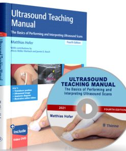 Ultrasound Teaching Manual: The Basics of Performing and Interpreting Ultrasound Scans