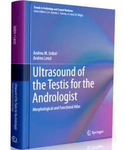 Ultrasound of the Testis for the Andrologist: Morphological and Functional Atlas (Trends in Andrology and Sexual Medicine)