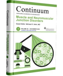 CONTINUUM Lifelong Learning in Neurology: Vol 28 - 06 (Muscle and Neuromuscular Junction Disorders)