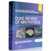 Case Review Series: Duke Review of MRI Physics