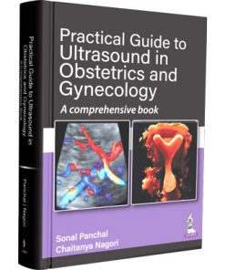 Practical Guide to Ultrasound in Obstetrics and Gynecology: A comprehensive book