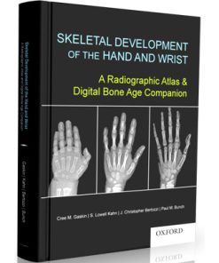 Skeletal Development of the Hand and Wrist Digital Bone Age Companion: A Radiographic Atlas and Digital Bone Age Companion