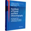 Handbook of Thyroid and Neck Ultrasonography: An Illustrated Case Compendium with Clinical and Pathologic Correlation