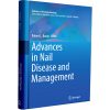 Advances in Nail Disease and Management