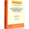 Controversies in Facial Plastic Surgery