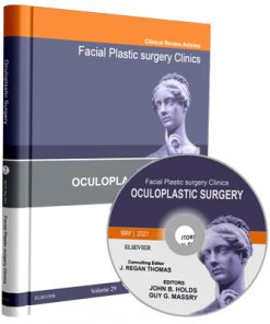 Facial Plastic Surgery Clinics of North America 2021 • Volume 29 • Number 2 - Oculoplastic Surgery
