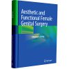Aesthetic and Functional Female Genital Surgery